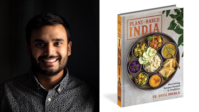 Dr. Sheil Shukla Highlights Vegan Indian Recipes in Vibrant New Cookbook
